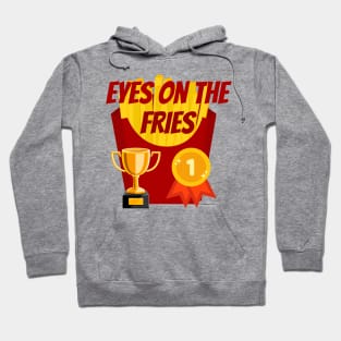 Food Pun Eyes on the Fries Hoodie